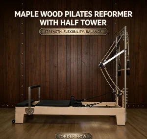 Solid Maple Wood Pilates Reformer with Half Tower